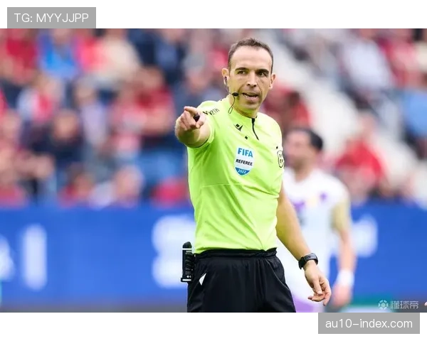 西甲赛场裁判判罚争议频发 教练临场应对能力面临考验